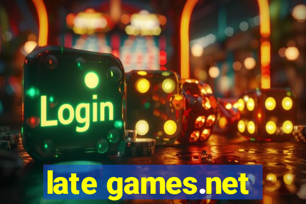 late games.net